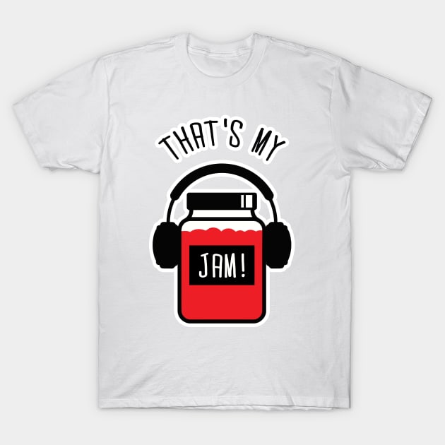 THAT'S MY JAM T-Shirt by BG305